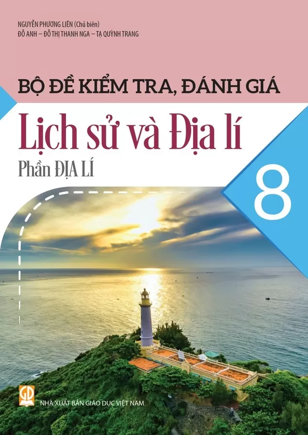 BỘ ĐỀ KIỂM TRA, ĐÁNH GIÁ LỊCH SỬ VÀ ĐỊA LÍ LỚP 8 - PHẦN ĐỊA LÍ (Theo chương trình GDPT 2018)